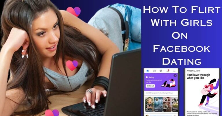 How To Flirt With Girls On Facebook Dating