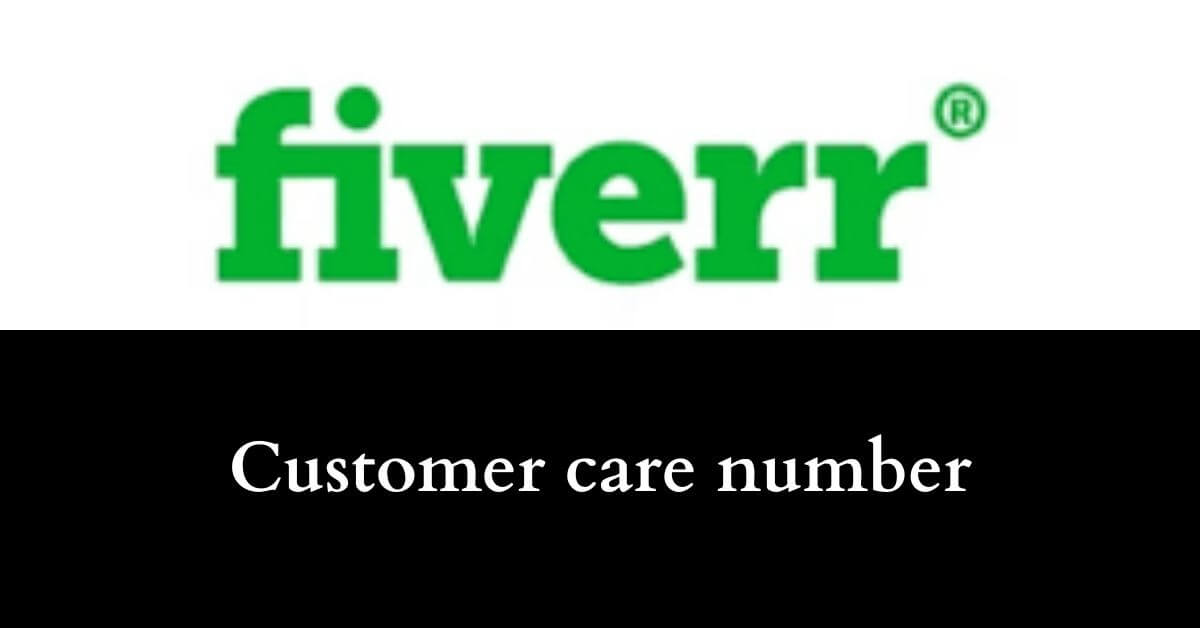 Fiverr Customer Care Number