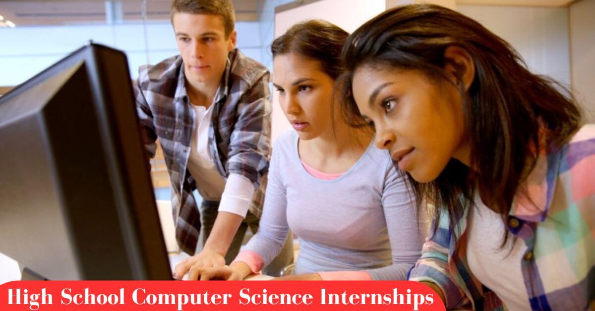High School Computer Science Internships