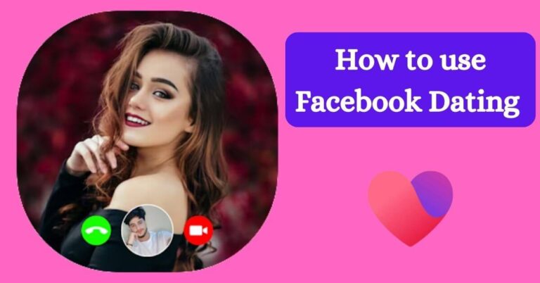 How to use Facebook Dating 