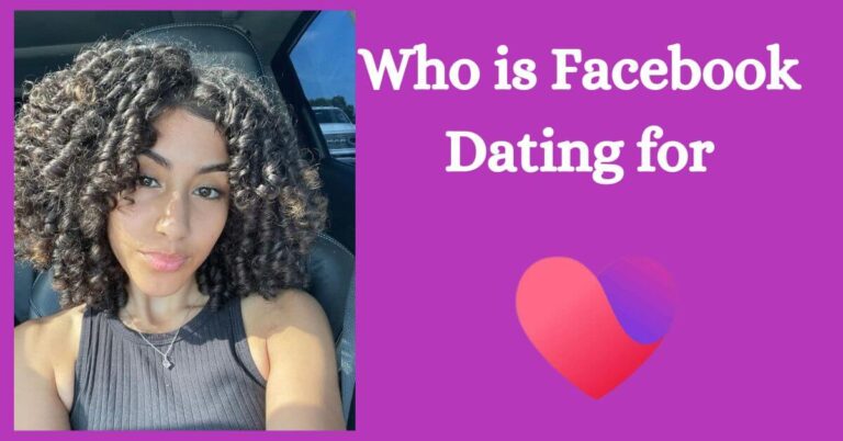 Who is Facebook Dating for 